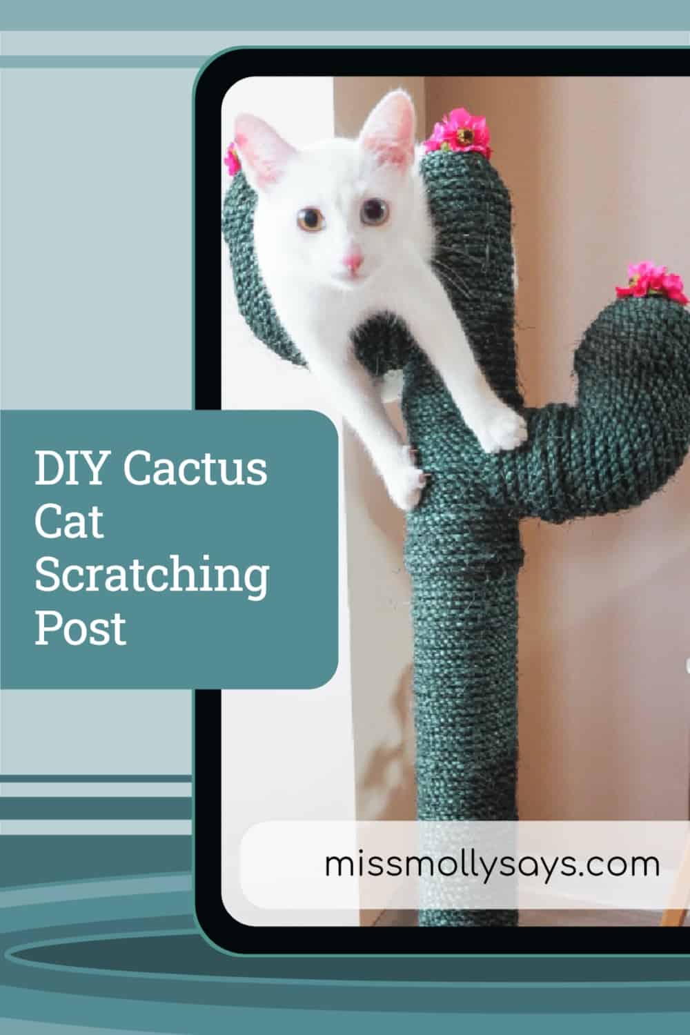 DIY Cactus Cat Scratching Post Miss Molly Says