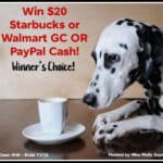 Win $20 Starbucks or Walmart GC OR PayPal Cash