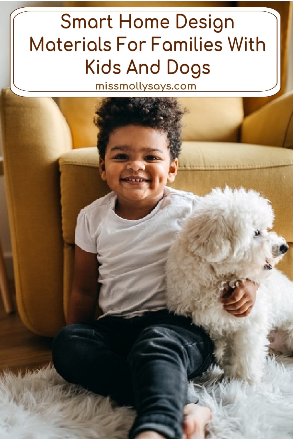 Smart Home Design Materials For Families With Kids And Dogs